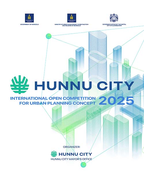 Design the Future City of Mongolia: Hunnu City International Urban Planning Competition